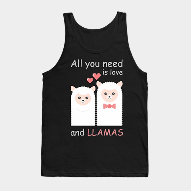 All you need is love and LLAMAS Tank Top by Pannolinno